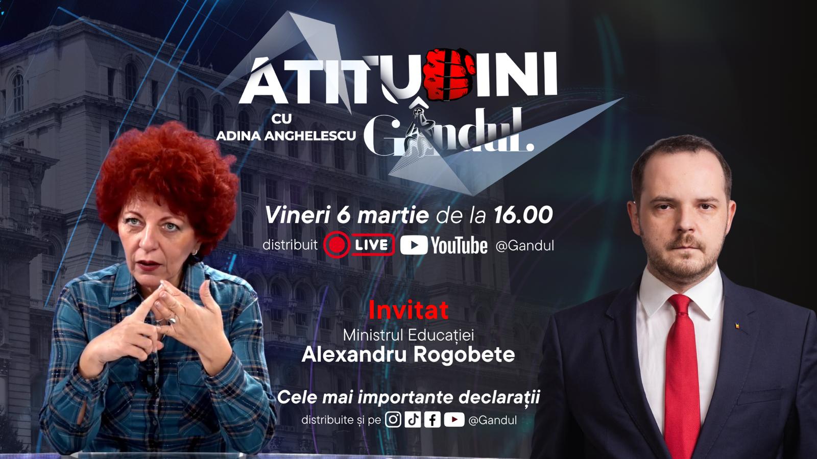 ATITUDINI noua emisiune Gandul debuteaza vineri la ora 16 00 Invitat Alexandru Rogobete ministrul Sanatatii